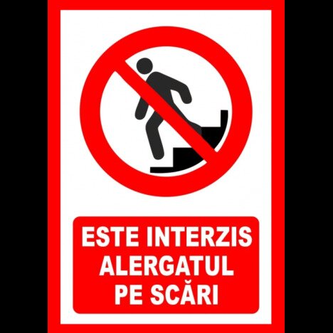 Placuta este interzis alergatul pe scari